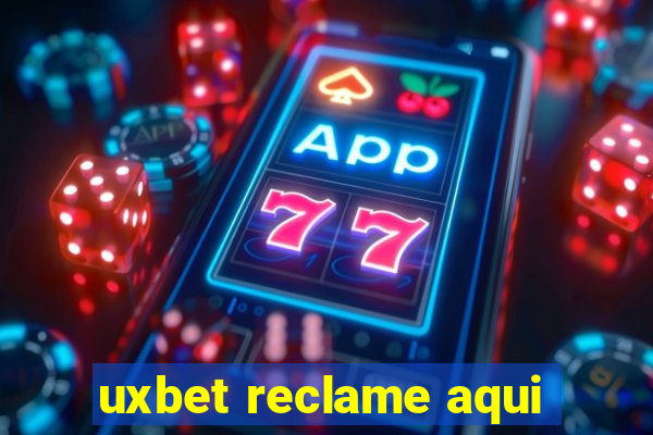 uxbet reclame aqui